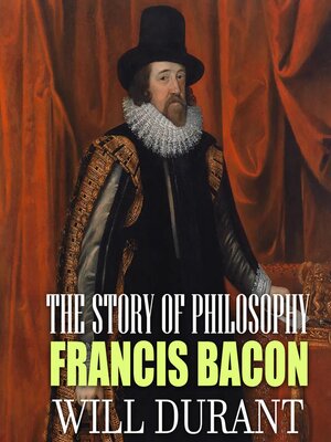 cover image of The Story of Philosophy. Francis Bacon